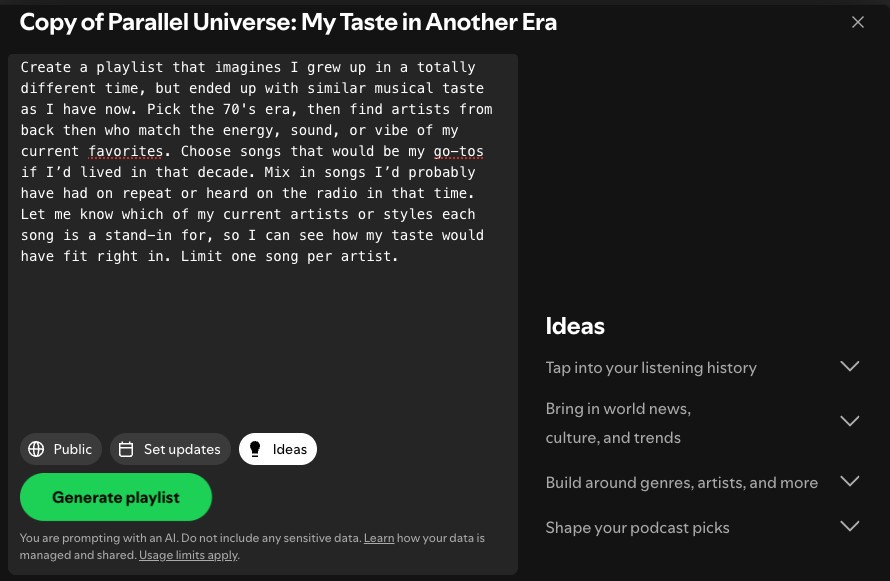 Spotify’s prompt editor with the ‘Parallel Universe’ example edited to pick the 1970s, an ‘Ideas’ panel of prompt suggestions alongside.